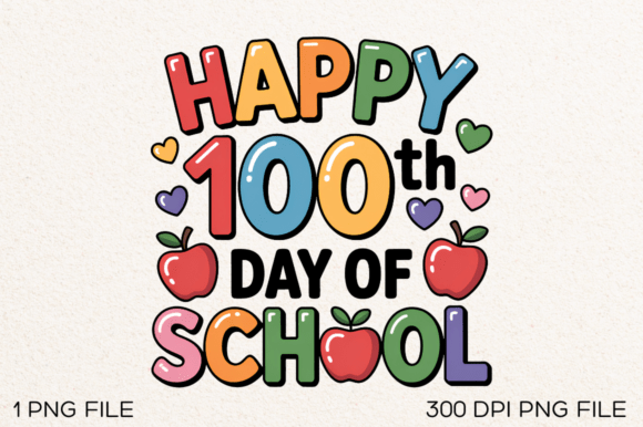 Happy 100th Day Graphics for T-Shirt Designs