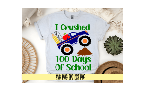 I Crushed 100 Days Graphics for T-Shirt Designs