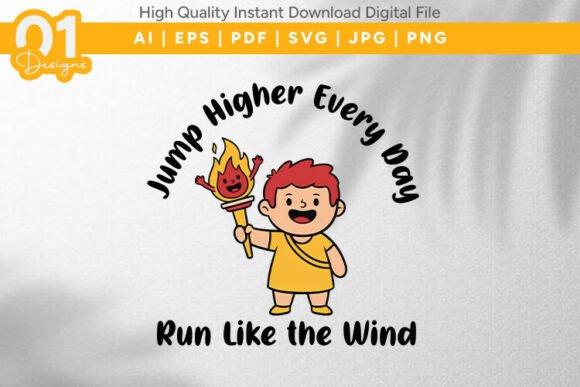 Jump Higher Run Fast Kids SVG: Graphics for T-Shirt Designs