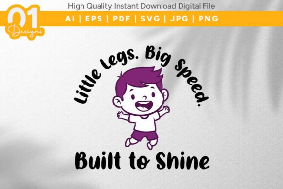 Little Legs Big Speed SVG: Graphics for T-Shirt Designs