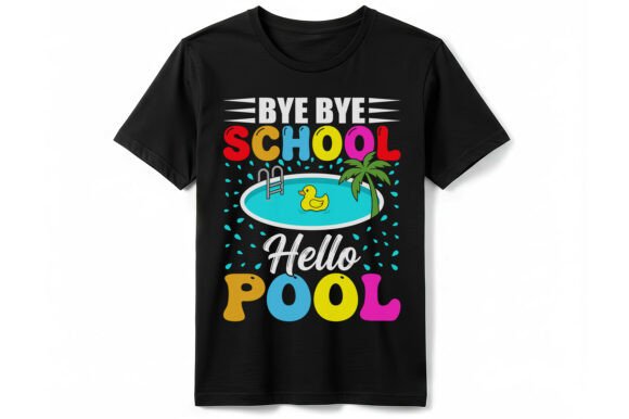 Review: Bye Bye School Hello Pool T-Shirt Design
