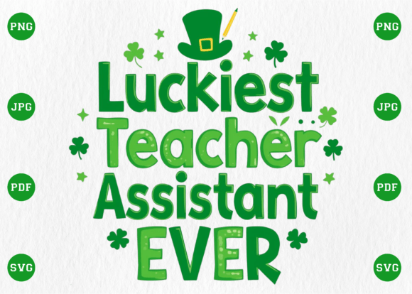 Reviewing Luckiest Teacher Assistant Ever PNG for Embroidery
