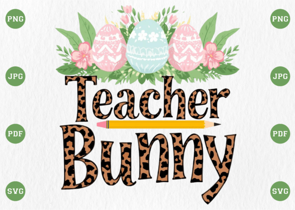 Reviewing the Teacher Bunny Leopard Easter Design